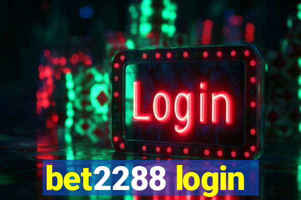 bet2288 login